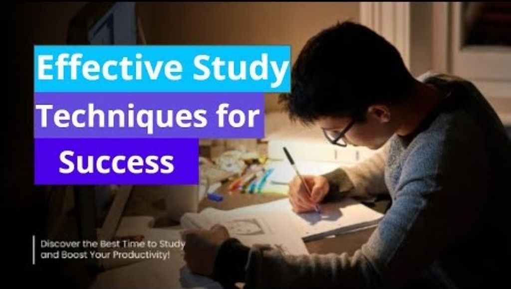 What are Effective Study Techniques: Discover the Power of Success
